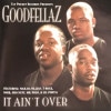 GOODFELLAZ / IT AIN'T OVER|DOWN SOUTH|IMPORT CD