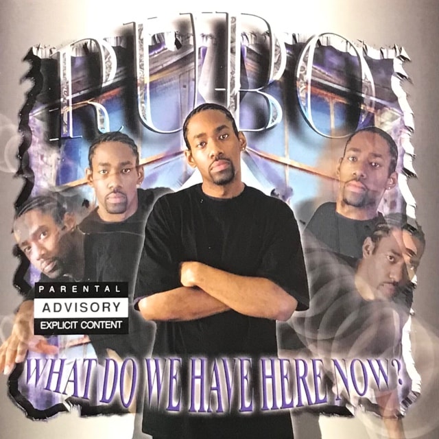 RUBO / WHAT DO WE HAVE HERE NOW?