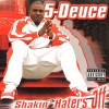 5 DEUCE / SHAKIN' HATERS OFF