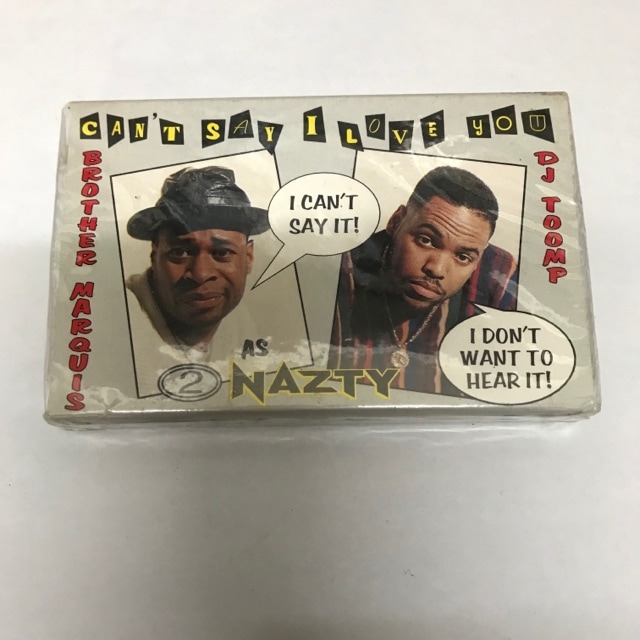 2 NAZTY / CAN'T SAY I LOVE YOU LET THA PLAYAS PLAY