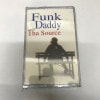 FUNK DADDY IS THA SOURCE