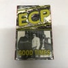 E.C.P. / GOOD TIMES