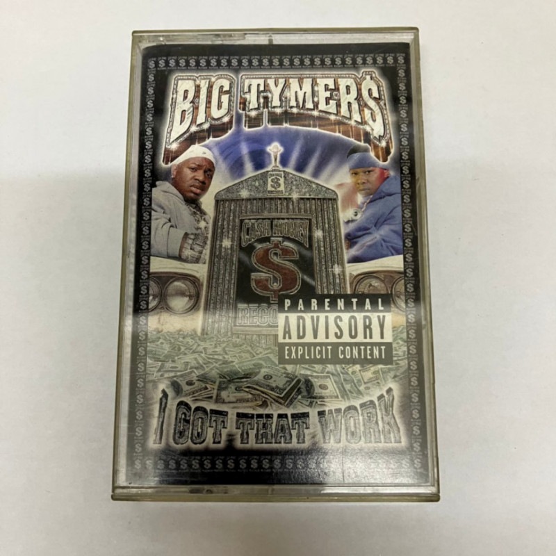 BIG TYMERS / I GOT THAT WORK