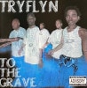 TRYFLYN / TO THE GRAVE|OTHER|IMPORT CD