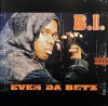 B.I. / EVEN DA BETZ