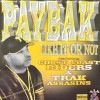 PAYBAK / LIKE IT OR NOT