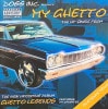 DOGG INC. PRESENTS / MY GHETTO