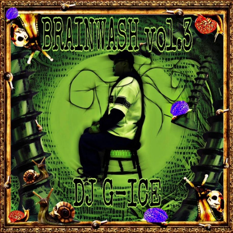BRAINWASH Vol.3 / DJ G-ICE | MIX TAPE,GANGSTA RAP / HIPHOP