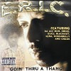 E.R.I.C. / GOIN' THRU A THANG