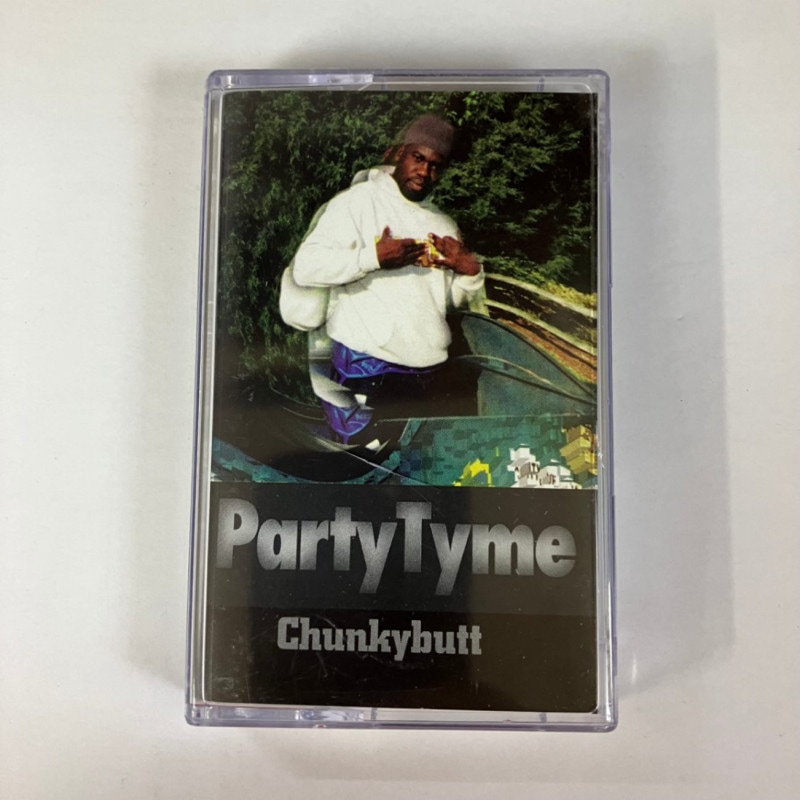 PARTY TYME / CHUNKYBUTT