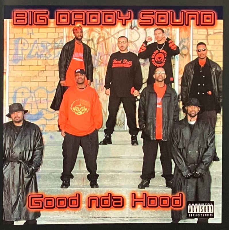 BIG DADDY SOUND / GOOD NDA HOOD