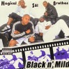 MAGICAL SOL BROTHAS / BLACK N' MILD