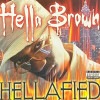 HELLA BROWN / HELLAFIED