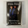 BIGGA FIGGAZ / WHO'S GONNA LOVE YA'