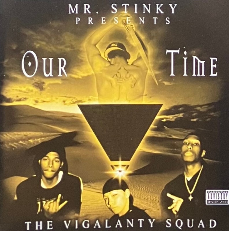 MR. STINKY PRESENTS OUR TIME / THE VIGALANTY SQUAD