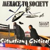 MENACE TO SOCIETY / SITUATION CRITICAL