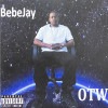 BEBEJAY / OTW