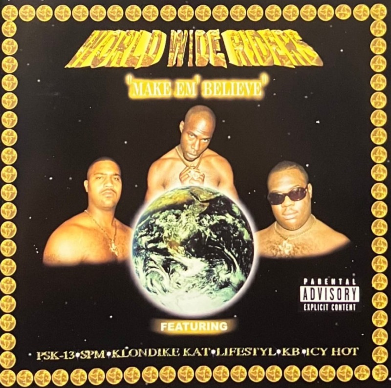 WORLD WIDE RIDERS / MAKE EM' BELIEVE