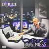 DJ RICE PRESENTS / BOUT MY BUSINESS: THE COMPILATION