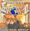 BAD @$$ LEROY BROWN / LYRICAL MIRACLE