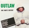 OUTLAW / ONE MAN'S DESTINY