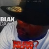 BLAK DAWG / WHOS LISTENING NOW?