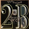 THE PROJECT 2B / WITH THE HEAD BANGER 