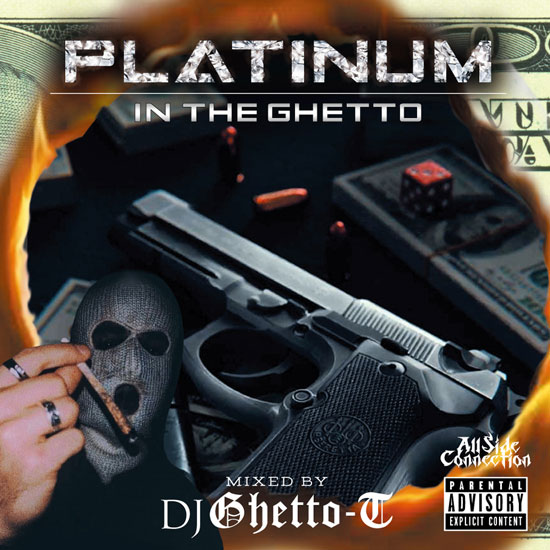 Platinum In The Ghetto / DJ Ghetto-T