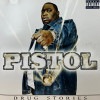 PISTOL / DRUG STORIES