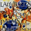 LADY BUGGS AND ITCHY PALMS / THE EP