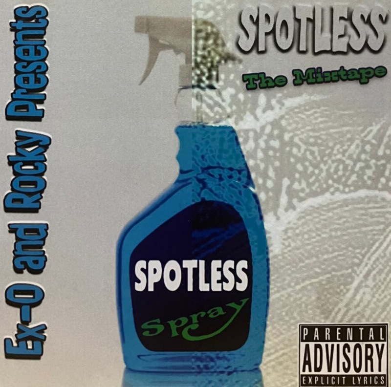 EX-0 AND ROCKY PRESENTS / SPOTLESS THE MIXTAPE