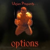 VIZION PRESENTS / OPTIONS