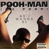 POOH-MAN (MC POOH) / FUNKY AS I WANNA BE