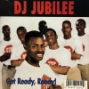 DJ JUBILEE / GET READY, READY!