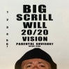 BIG SCRILL WILL / 20/20 VISION
