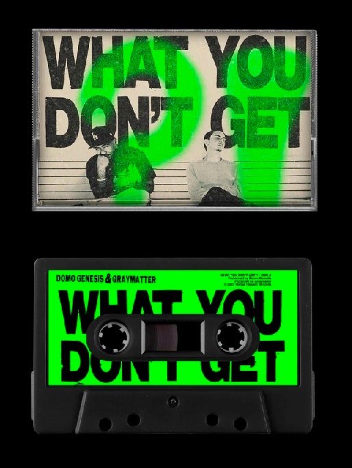 Domo Genesis & Graymatter / What You Don't Get?! (cassette)