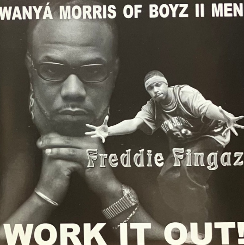 WANYA MORRIS OF BOYZ II MEN - FREDDIE FINGAZ / WORK IT OUT!