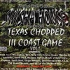 SWISHA HOUSE PRESENTS / TEXAS CHOPPED III COAST GAME VOL.1