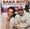 BAKA BOYZ / BEST OF THE BAKA BOYZ MORNING SHOW