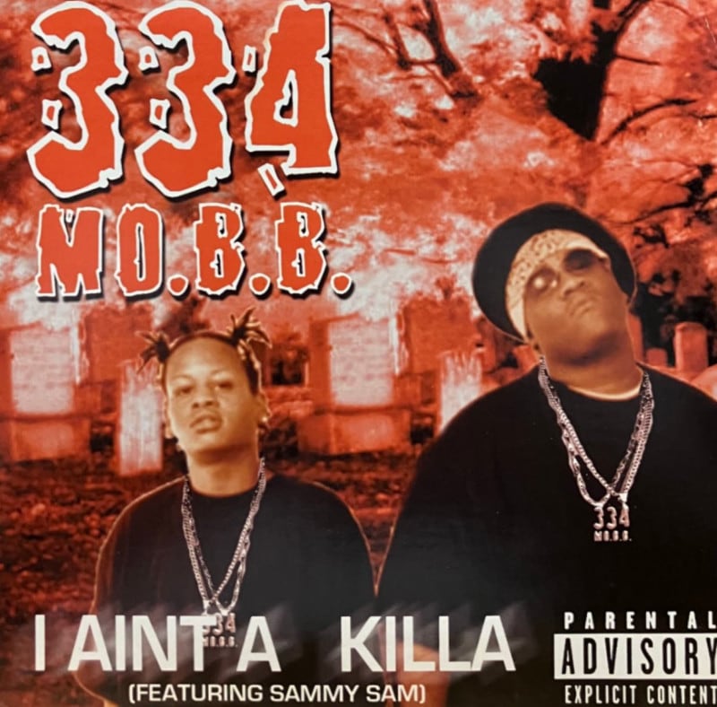 334 MOBB / I AINT A KILLA