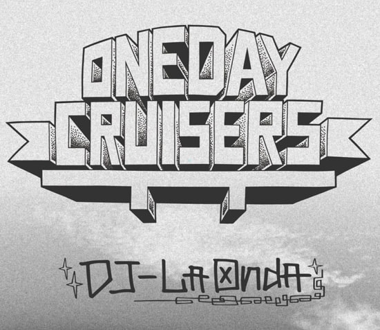 ONEDAY CRUISERS / Mixed by DJ LaOnda