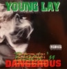 YOUNG LAY / BLACK 'N DANGEROUS