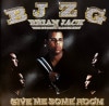B.J.Z.G. / GIVE ME SOME ROOM