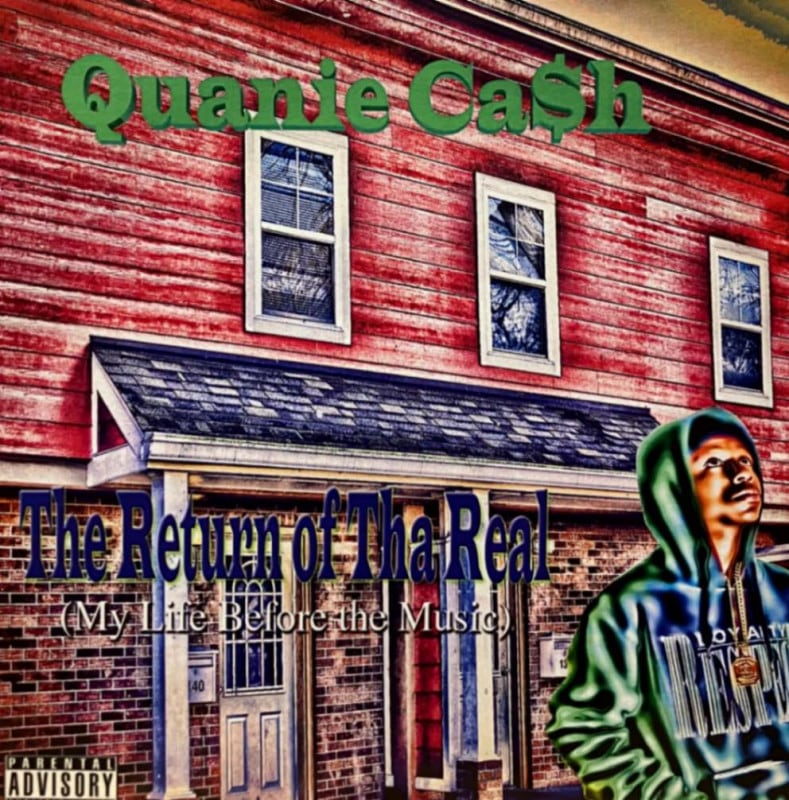 QUANIE CASH / THE RETURN OF THA REAL