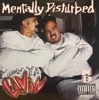MENTALLY DISTURBED / HOW YA LIVIN'