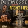DJ FINESSE PRESENTS / NIGHT LIFE