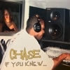 CHASE / IF YOU KNEW...