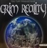 GRIM REALITY / WELCOME TO THE REAL WORLD