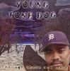 YOUNG TONE DOG / THROUGH THERE AND BACK