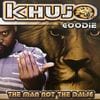 KHUJO GOODIE / THE MAN NOT THE DAWG